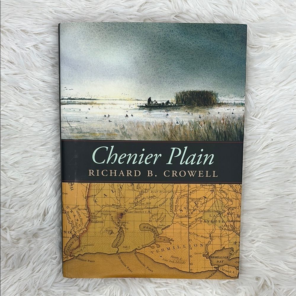 Chenier Plain Book by Richard B. Crowell Signed 1st Edition